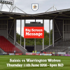 Match Day Big Screen Message - Saints v Warrington