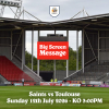 Match Day Big Screen Message - Saints v Toulouse
