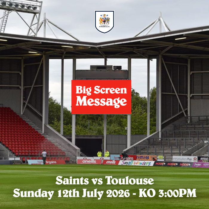 Match Day Big Screen Message - Saints v Toulouse