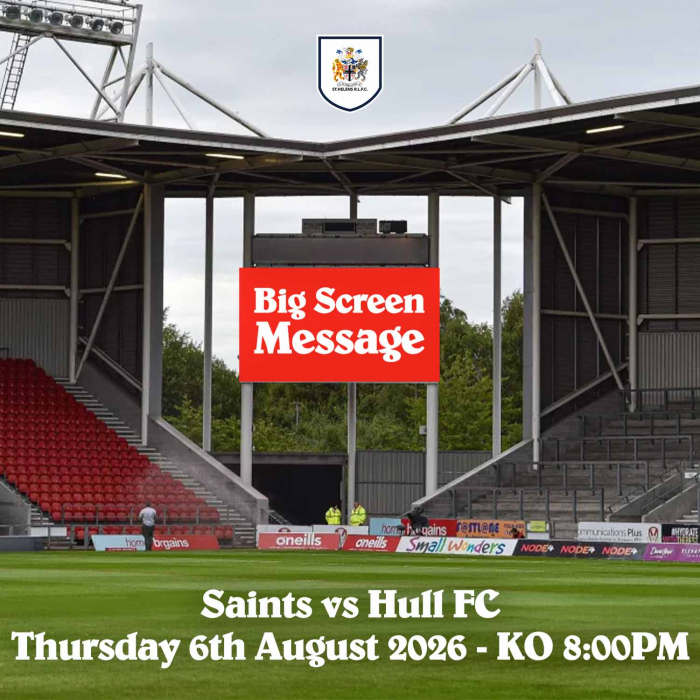 Match Day Big Screen Message - Saints v  Hull FC