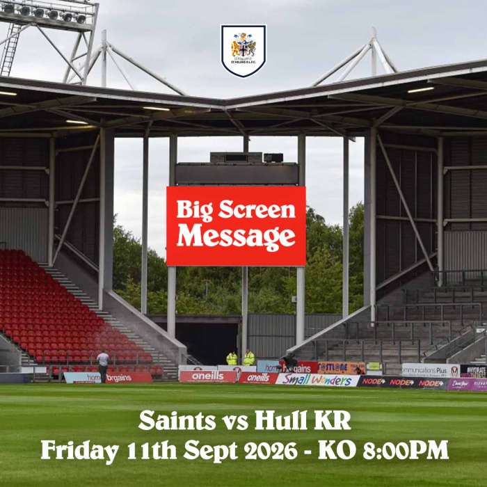 Match Day Big Screen Message - Saints v Hull KR